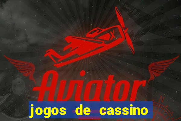 jogos de cassino que ganha dinheiro de verdade